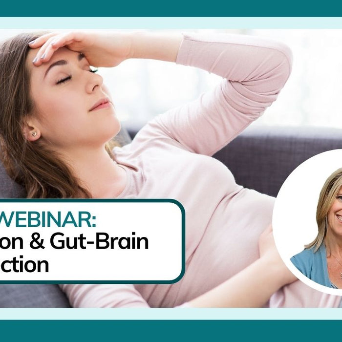 Jan 23 Webinar:  It isn't all in your head!  Nutrition and the gut-brain connection