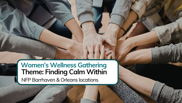 Jun 24:  NFP Nourished Woman Gathering - Theme:  Finding Calm Within