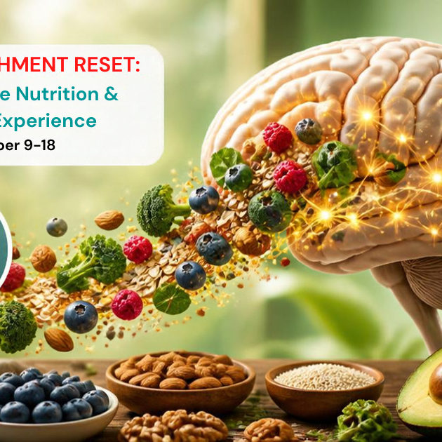 Nov 9-18:  NFP Brain Nourishment Reset: 10 Days to Support Mental Clarity, Focus & Brain Health through Nutrition & Lifestyle