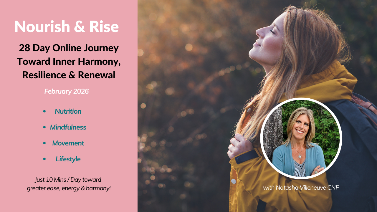 Feb 1-28 Online: Nourish & Rise - A 28-Day Journey Toward Inner Harmony & Renewal & Resilience