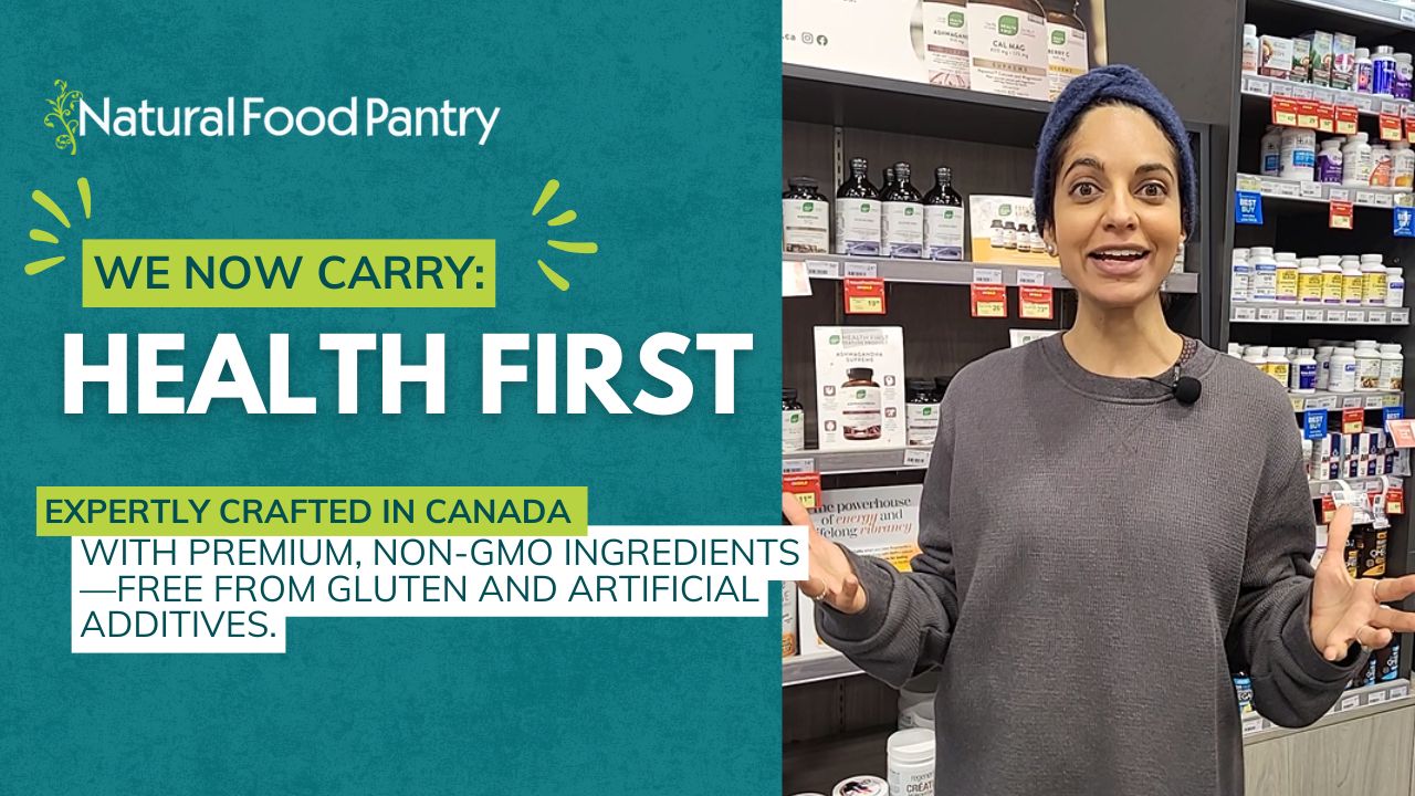 Health First: Now available at Natural Food Pantry!