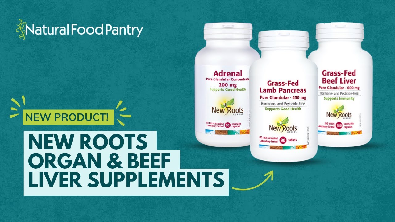 New Roots Organ & Liver Supplements!
